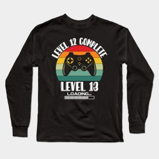 Level 12 Complete Level 13 Loading 12th Birthday Video Gamer Long Sleeve T-Shirt